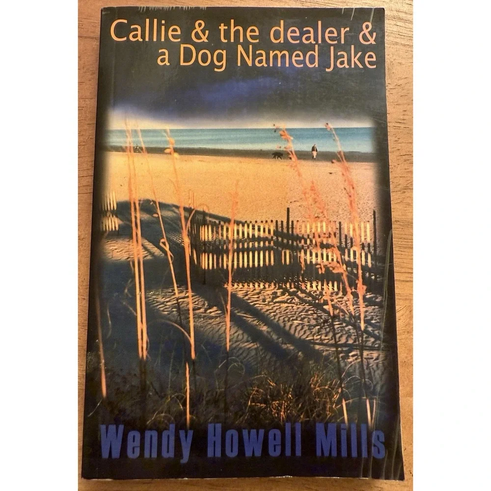Callie & the Dealer & A Dog‎ Named Jake [Apr 01, 2001] Wendy Howell Mills